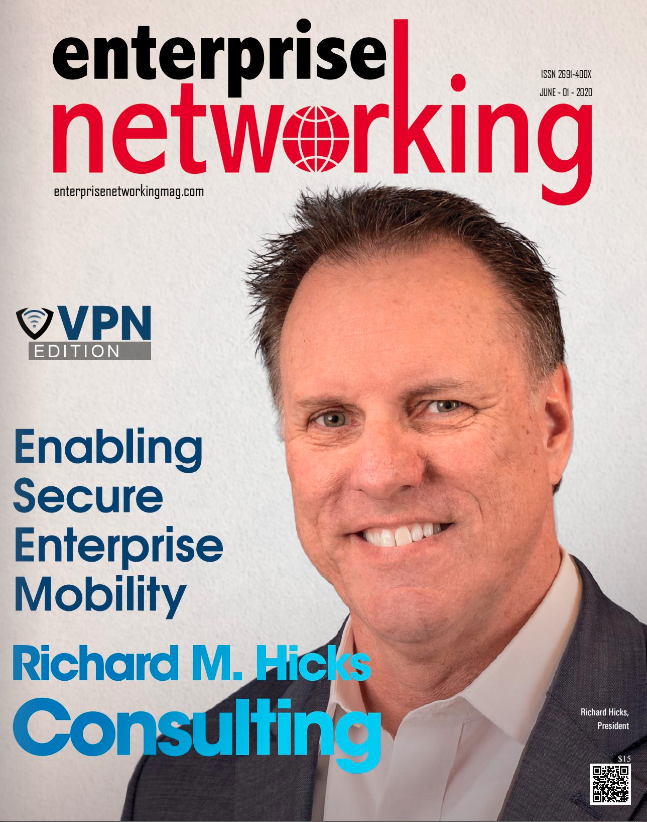 Richard M. Hicks Consulting Named in Enterprise Networking Magazine’s Top 10 VPN Consulting